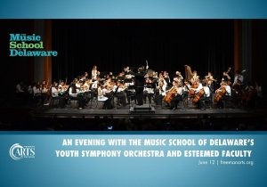 An Evening with The Music School of Delaware&rsquo;s Youth Symphony Orchestra and Esteemed Faculty